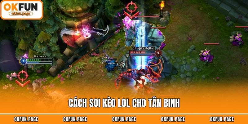 Cách soi kèo LOL cho tân binh